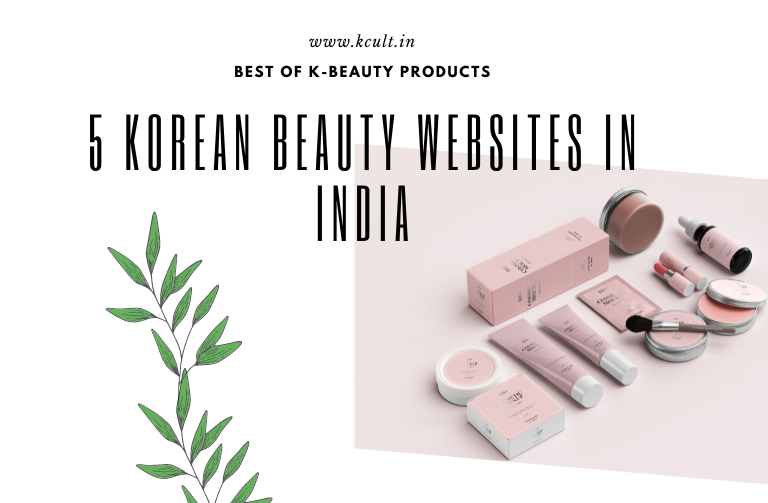 Best Of KBeauty Products 5 Korean Beauty sites In India KCULT INDIA